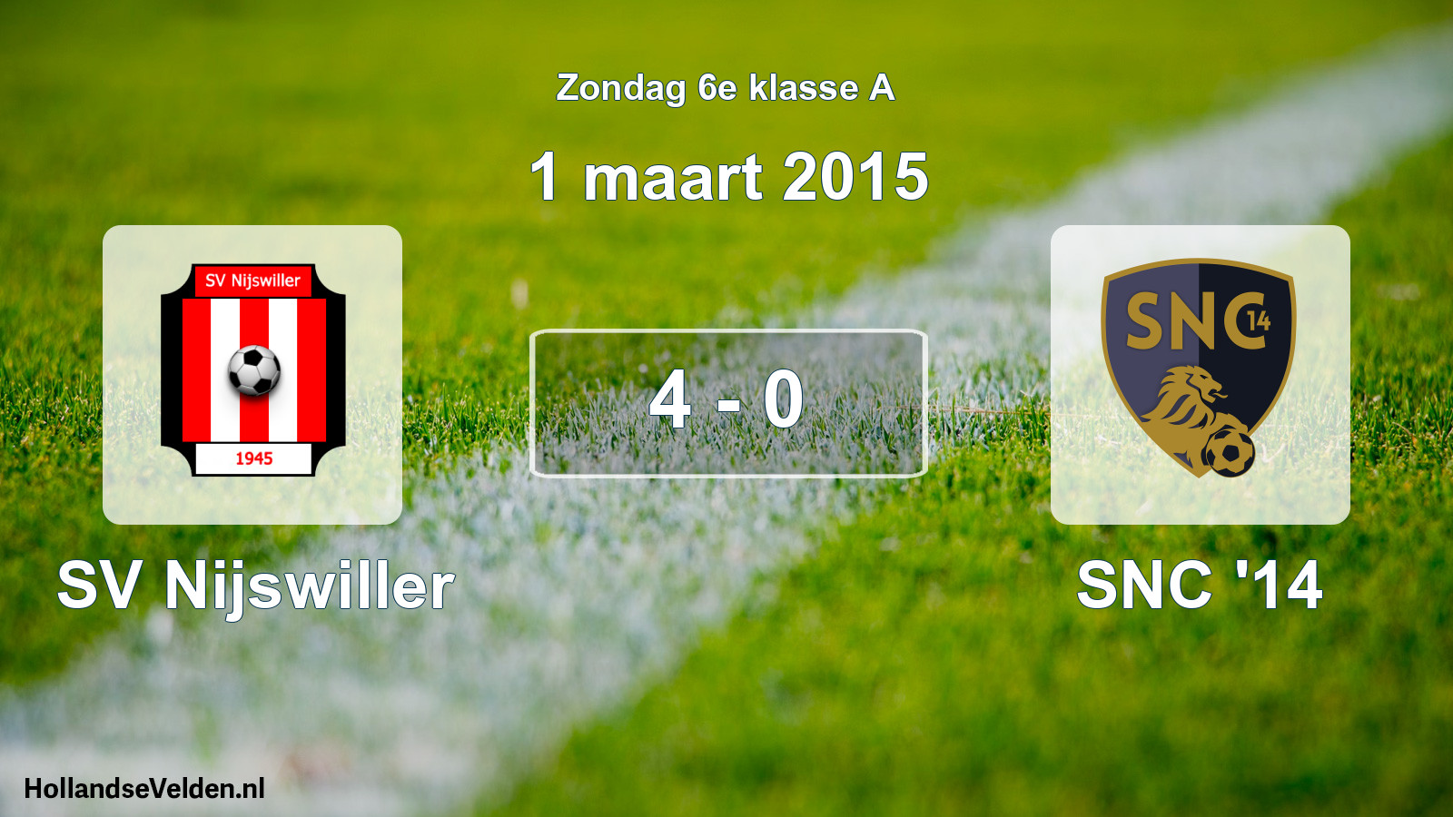 Total number of matches played: SV Nijswiller - SNC '14 4 - 0 (1 March 2015)