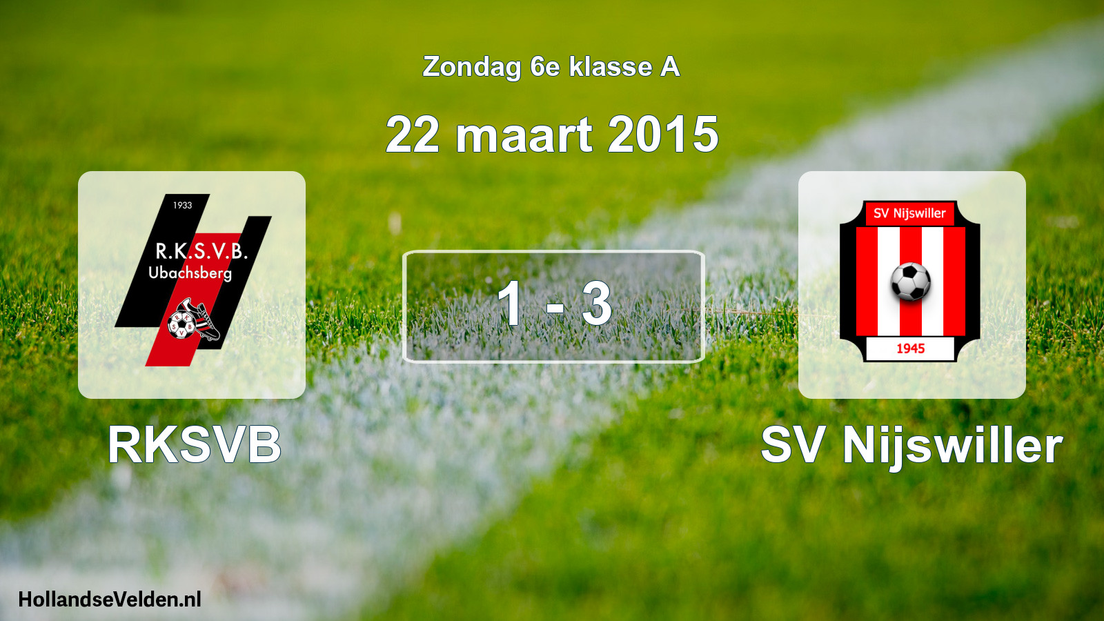 Total number of matches played: RKSVB - SV Nijswiller 1 - 3 (22 March 2015)