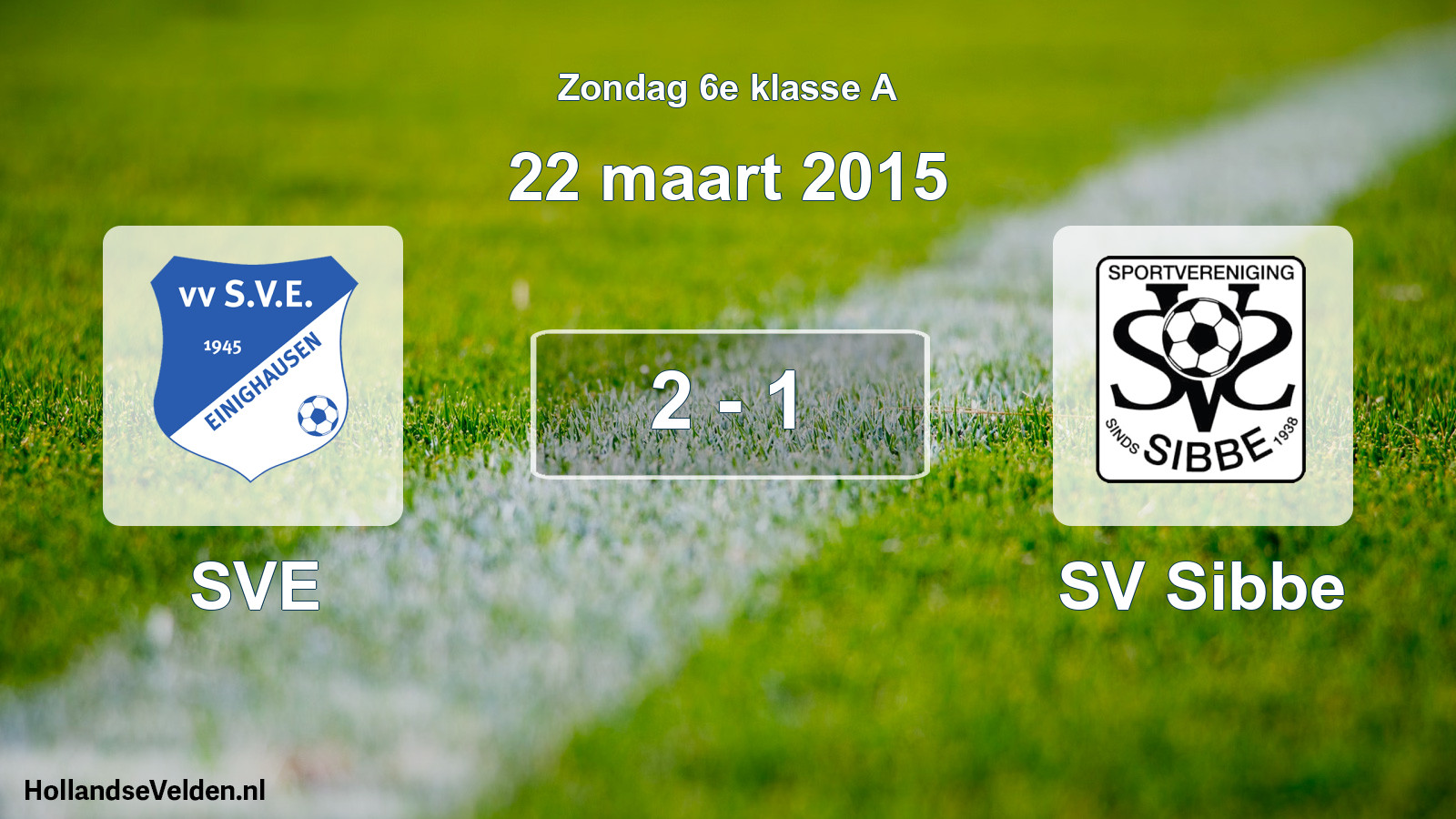 Total number of matches played: SVE - SV Sibbe 2 - 1 (22 March 2015)