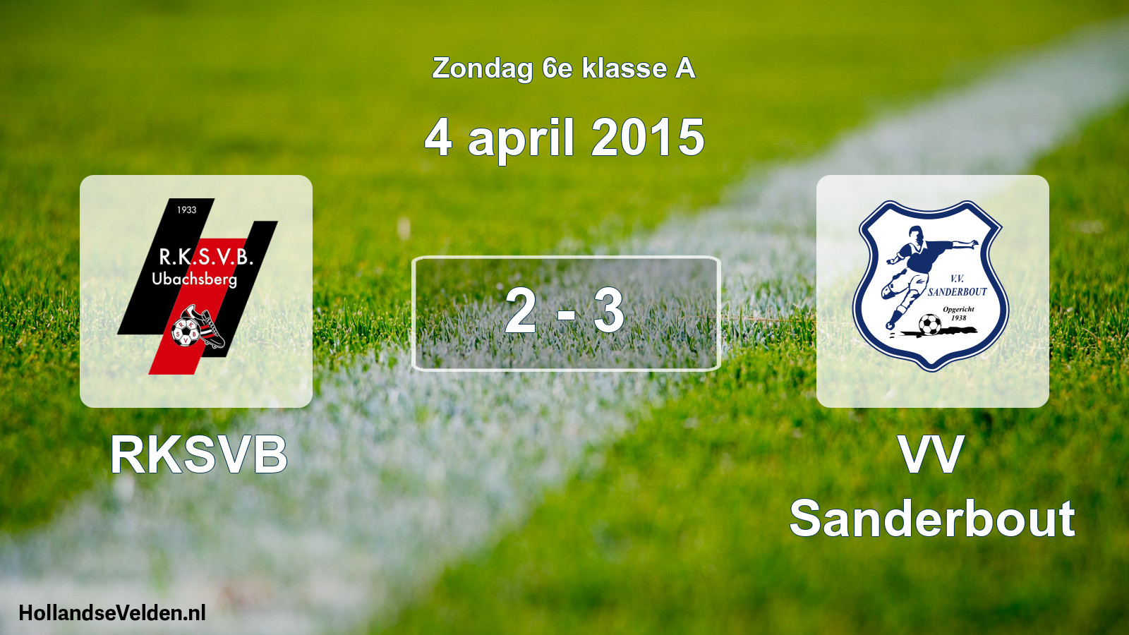Total number of matches played: RKSVB - VV Sanderbout 2 - 3 (4 April 2015)