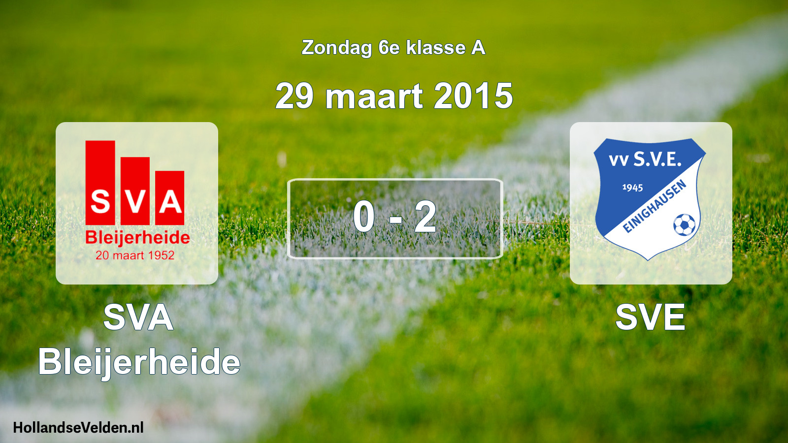 Total number of matches played: SVA Bleijerheide - SVE 0 - 2 (29 March 2015)