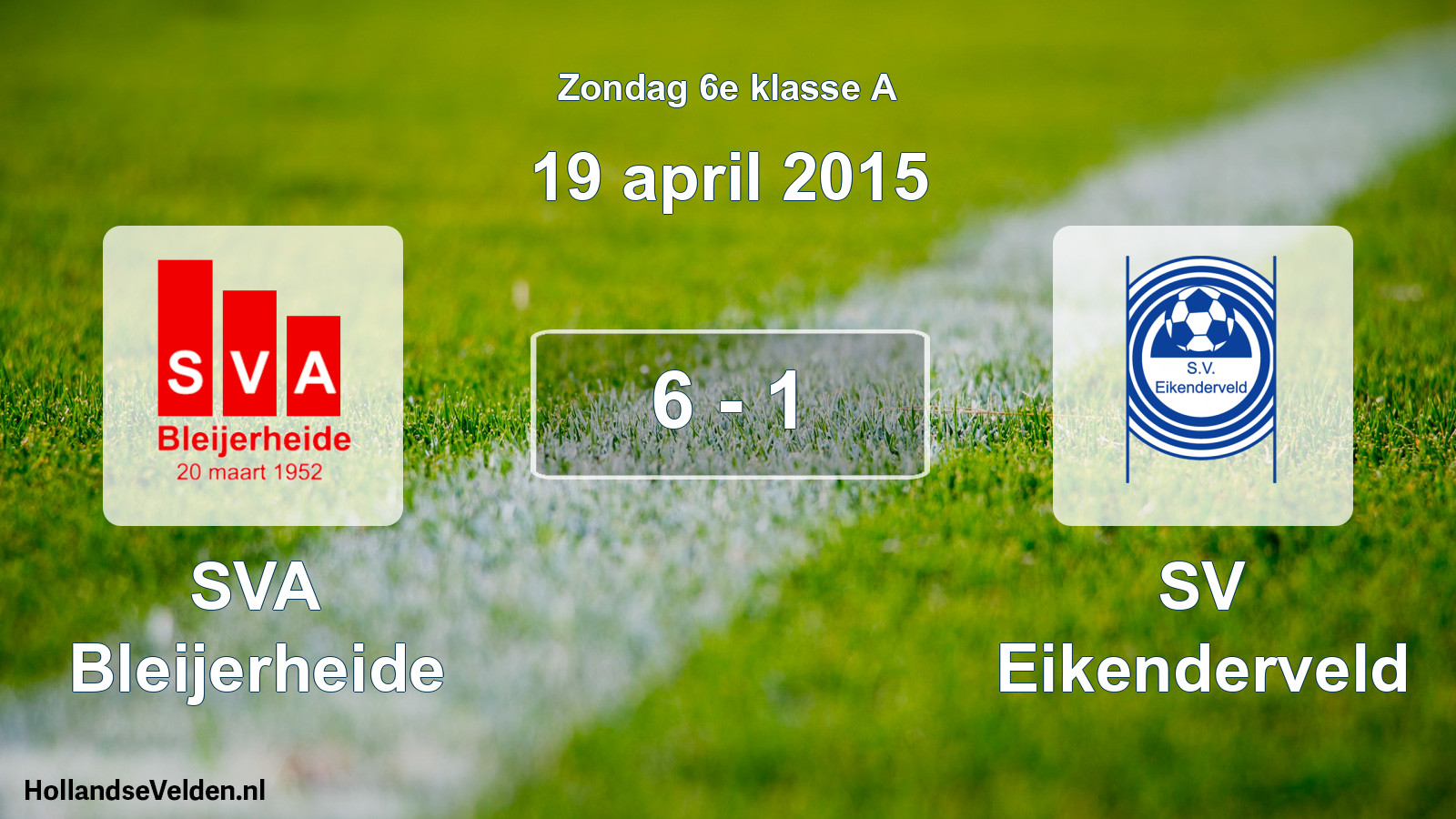Total number of matches played: SVA Bleijerheide - SV Eikenderveld 6 - 1 (19 April 2015)