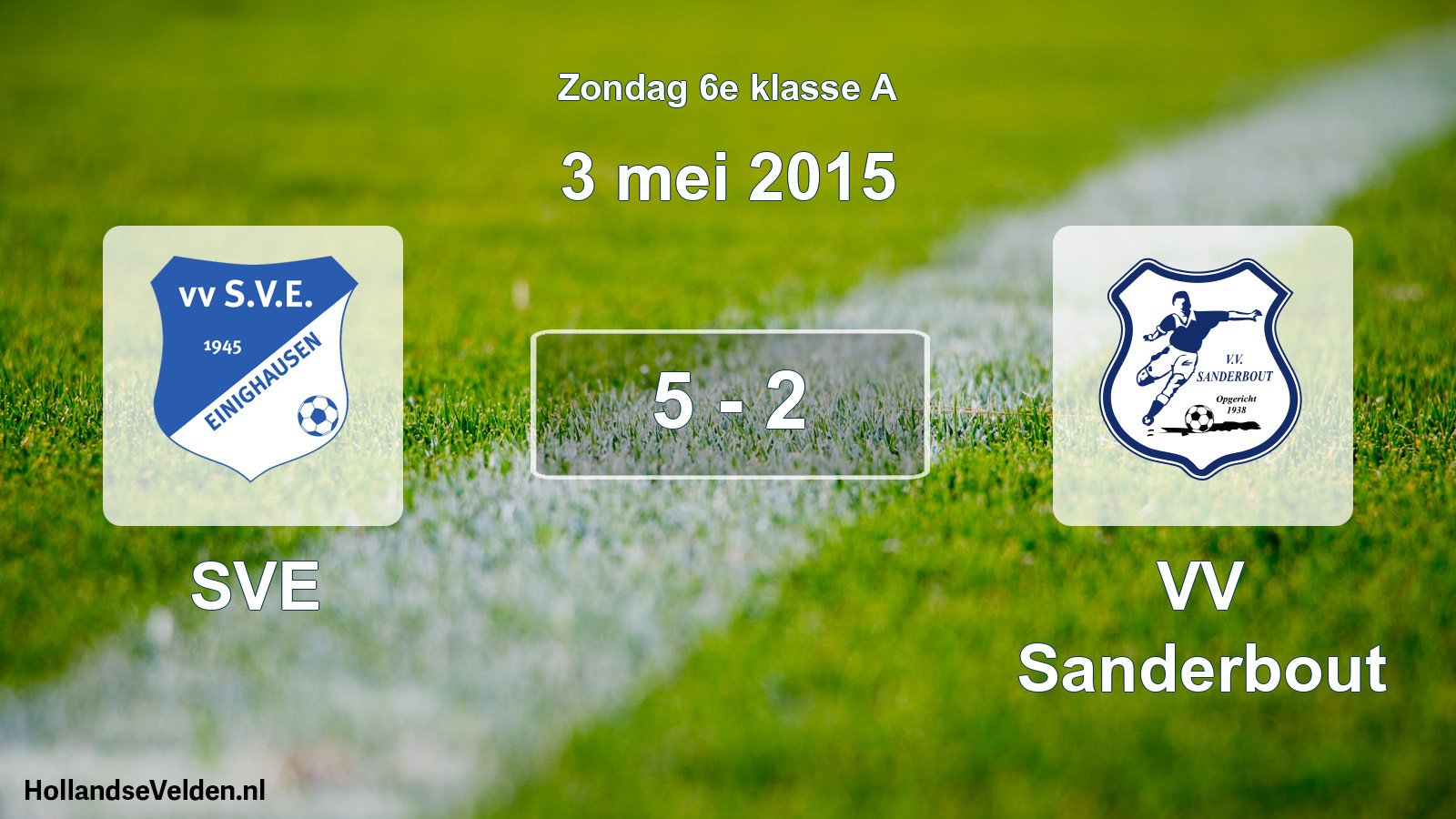 Total number of matches played: SVE - VV Sanderbout 5 - 2 (3 May 2015)