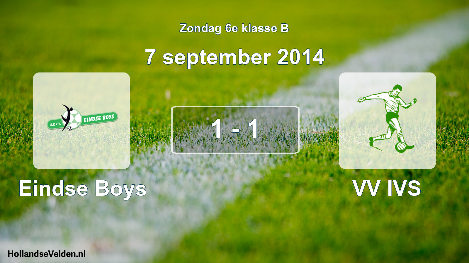 Total number of matches played: Eindse Boys - VV IVS 1 - 1 (7 September 2014)