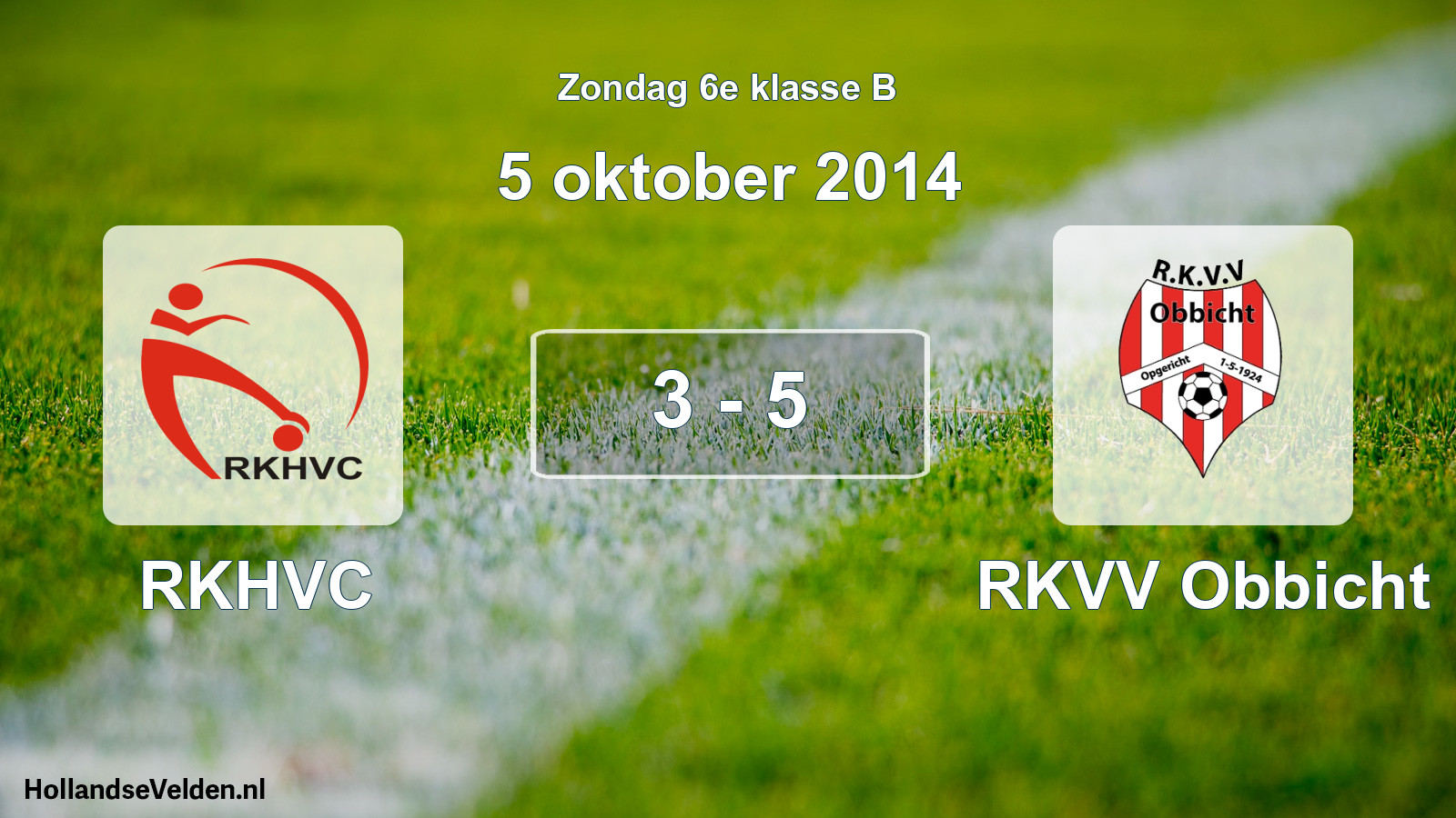 Total number of matches played: RKHVC - RKVV Obbicht 3 - 5 (5 October 2014)