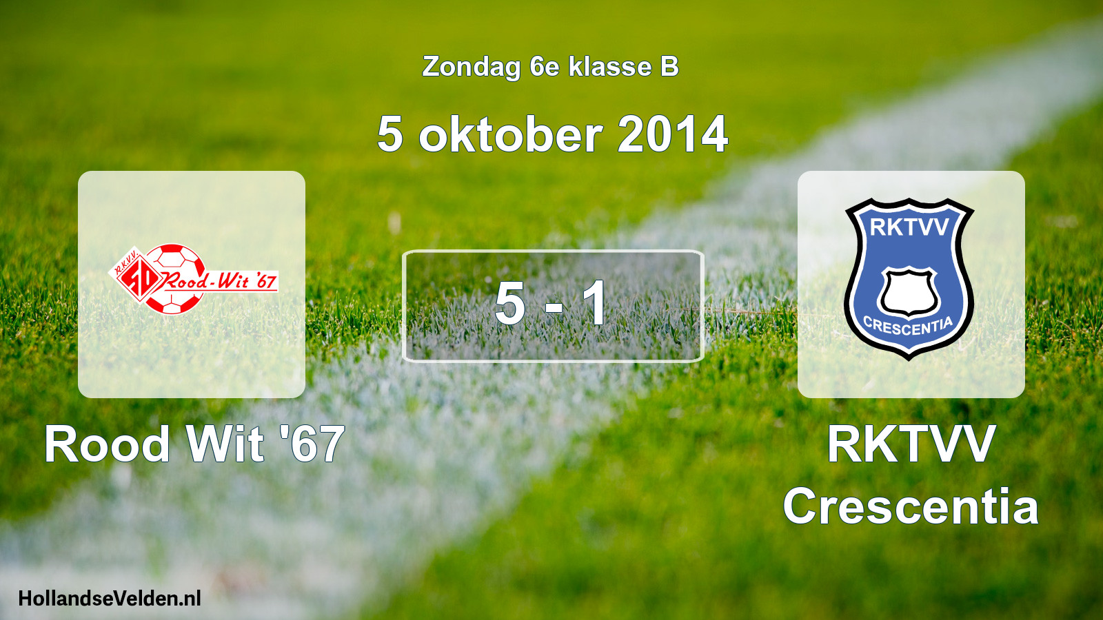 Total number of matches played: Rood Wit '67 - RKTVV Crescentia 5 - 1 (5 October 2014)