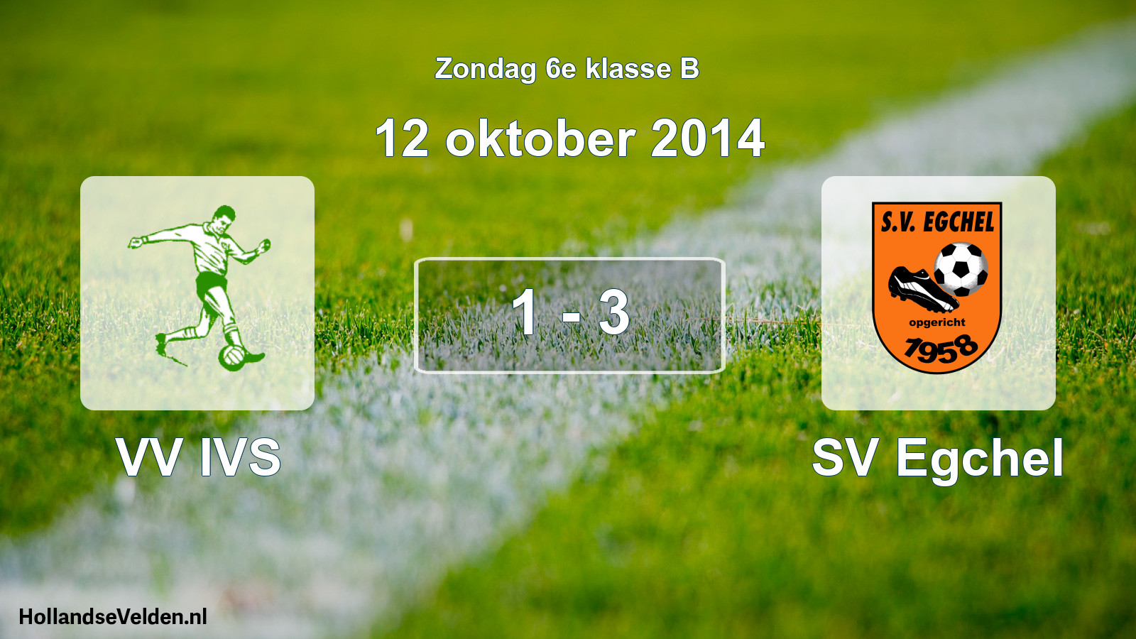 Total number of matches played: VV IVS - SV Egchel 1 - 3 (12 October 2014)