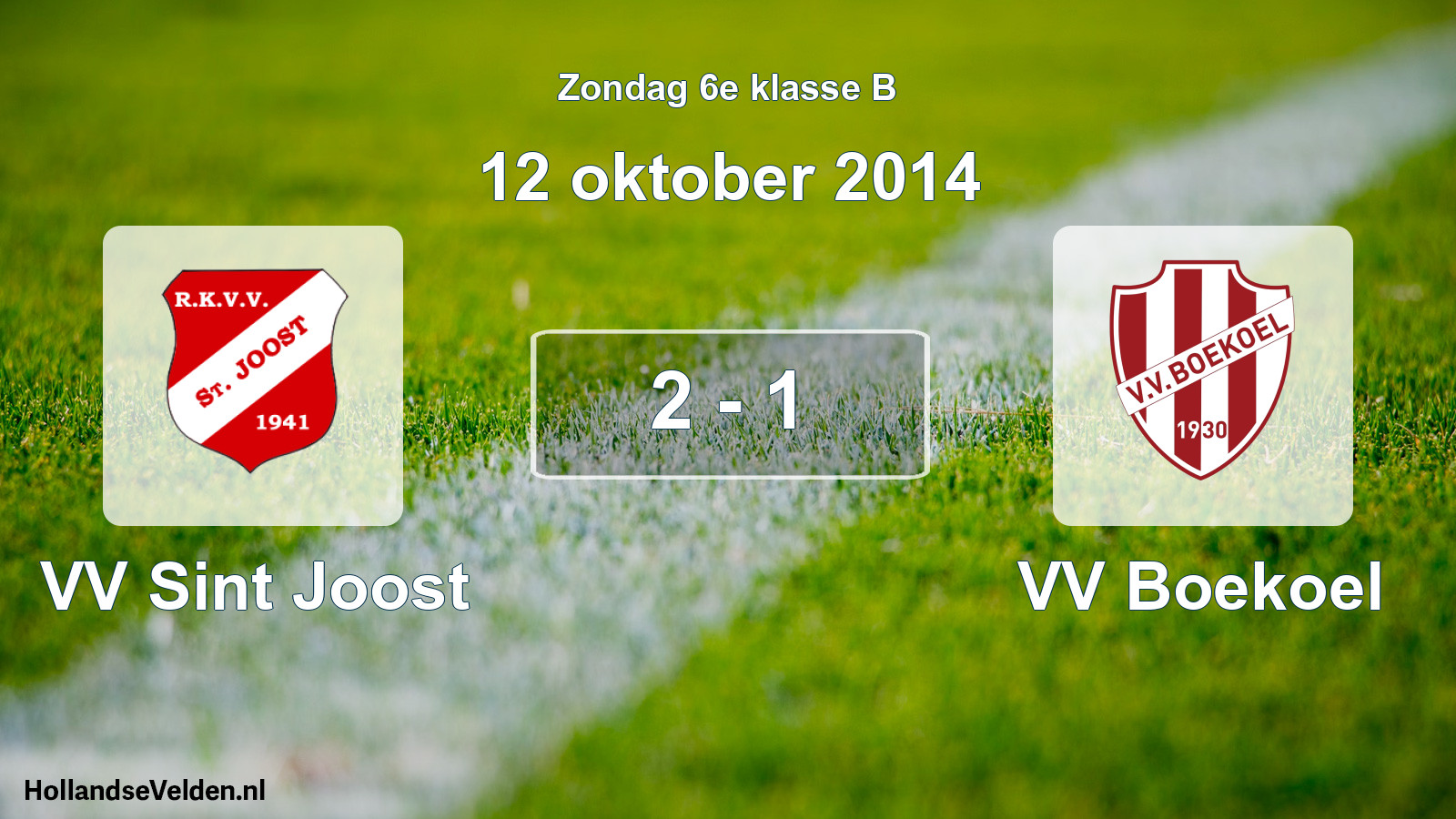 Total number of matches played: VV Sint Joost - VV Boekoel 2 - 1 (12 October 2014)