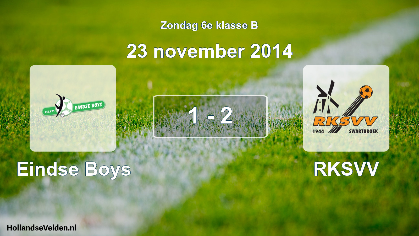 Total number of matches played: Eindse Boys - RKSVV 1 - 2 (23 November 2014)