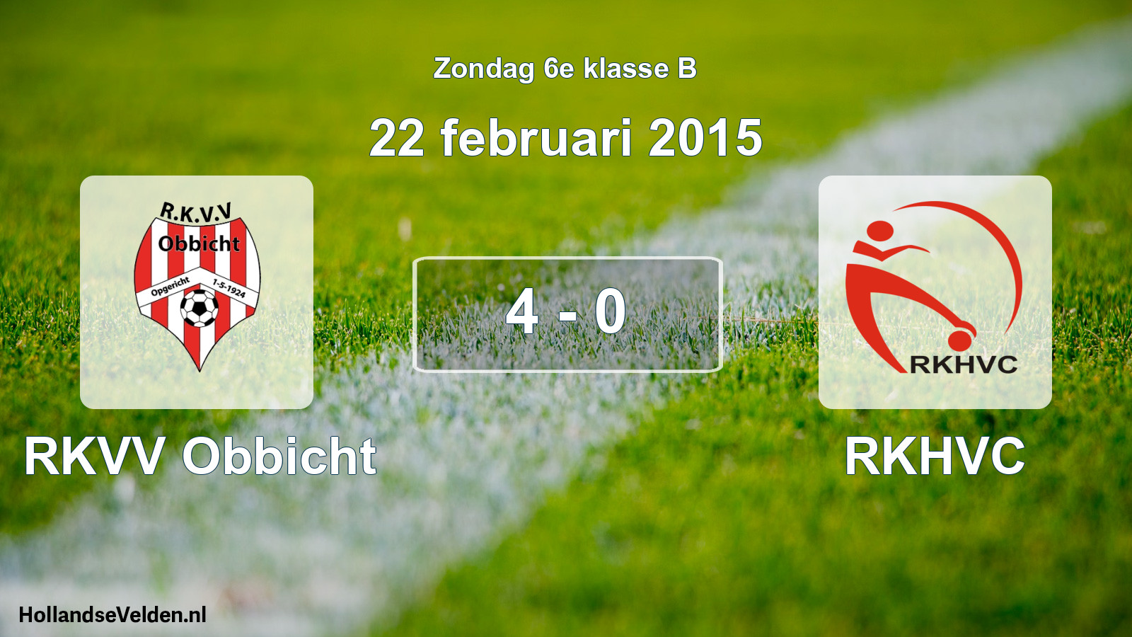 Total number of matches played: RKVV Obbicht - RKHVC 4 - 0 (22 February 2015)
