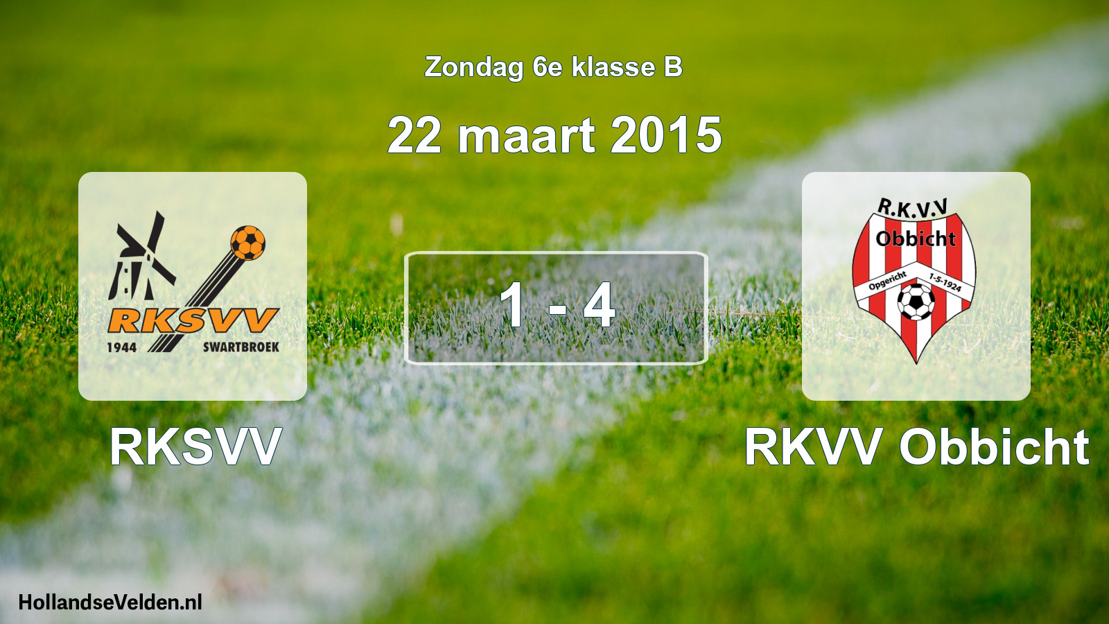 Total number of matches played: RKSVV - RKVV Obbicht 1 - 4 (22 March 2015)