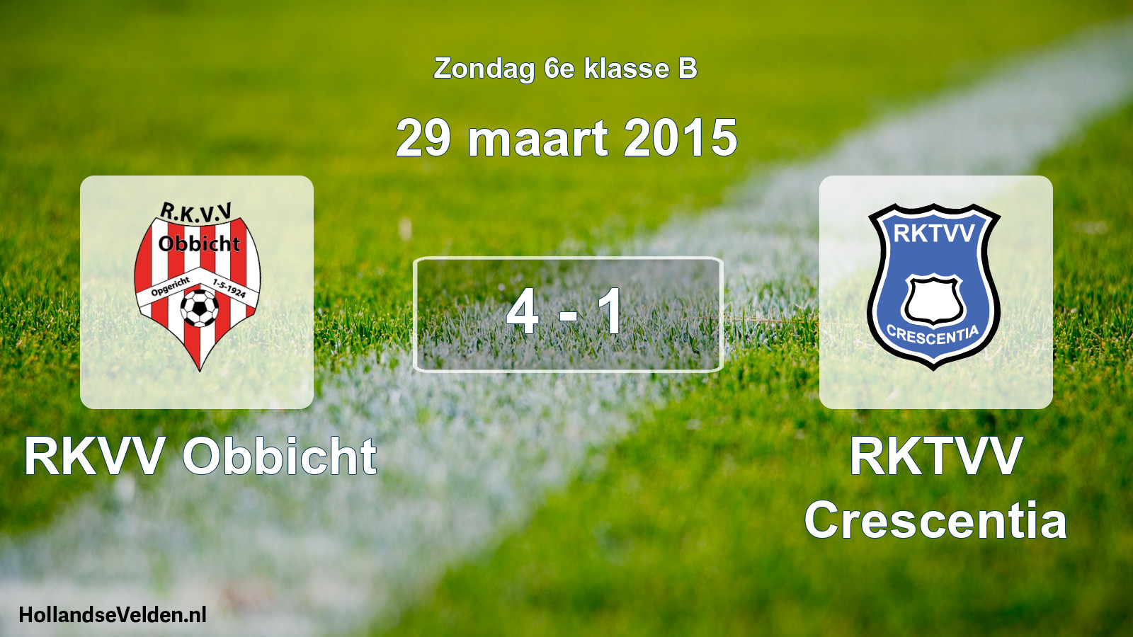 Total number of matches played: RKVV Obbicht - RKTVV Crescentia 4 - 1 (29 March 2015)