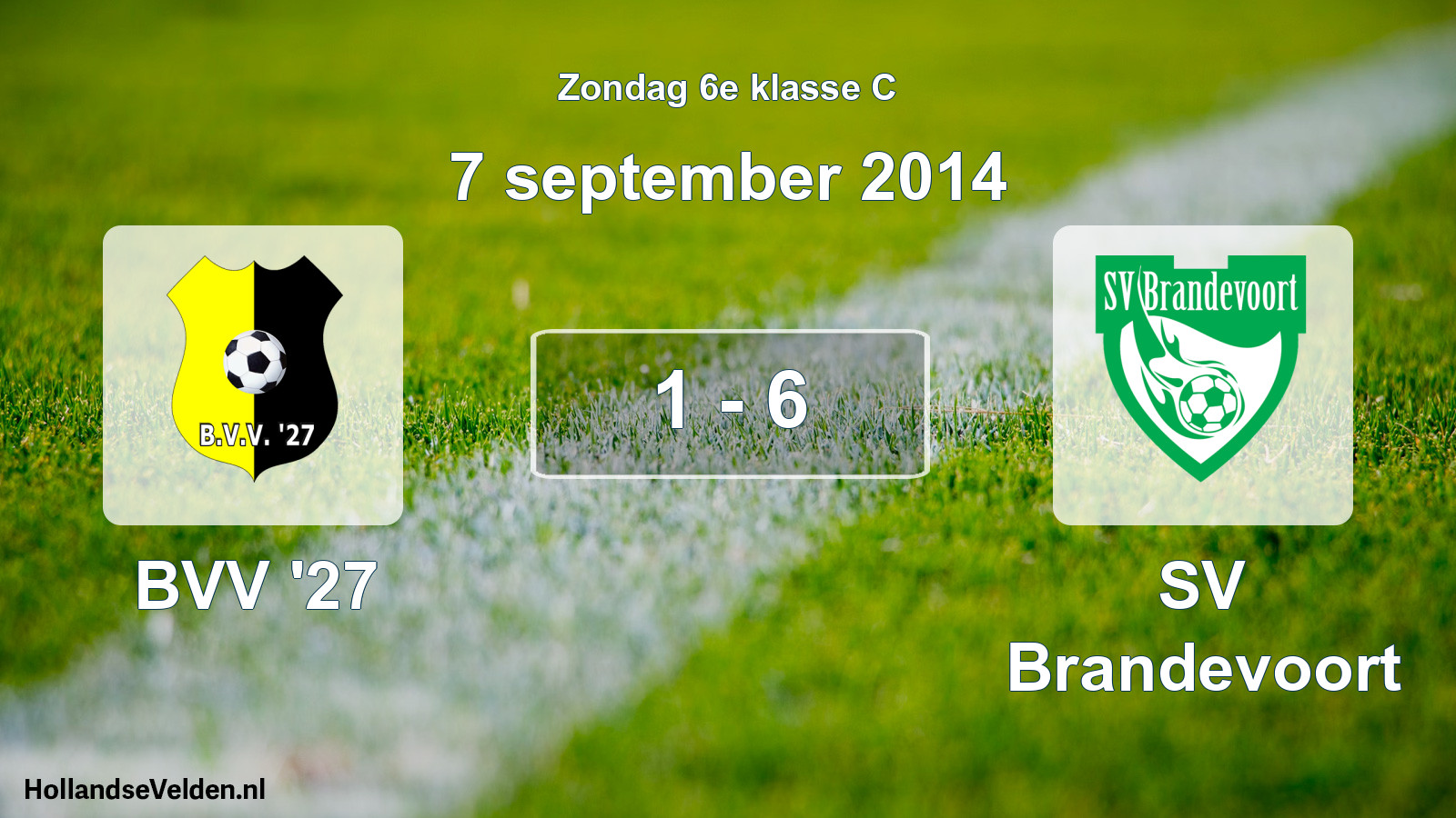 Total number of matches played: BVV '27 - SV Brandevoort 1 - 6 (7 September 2014)