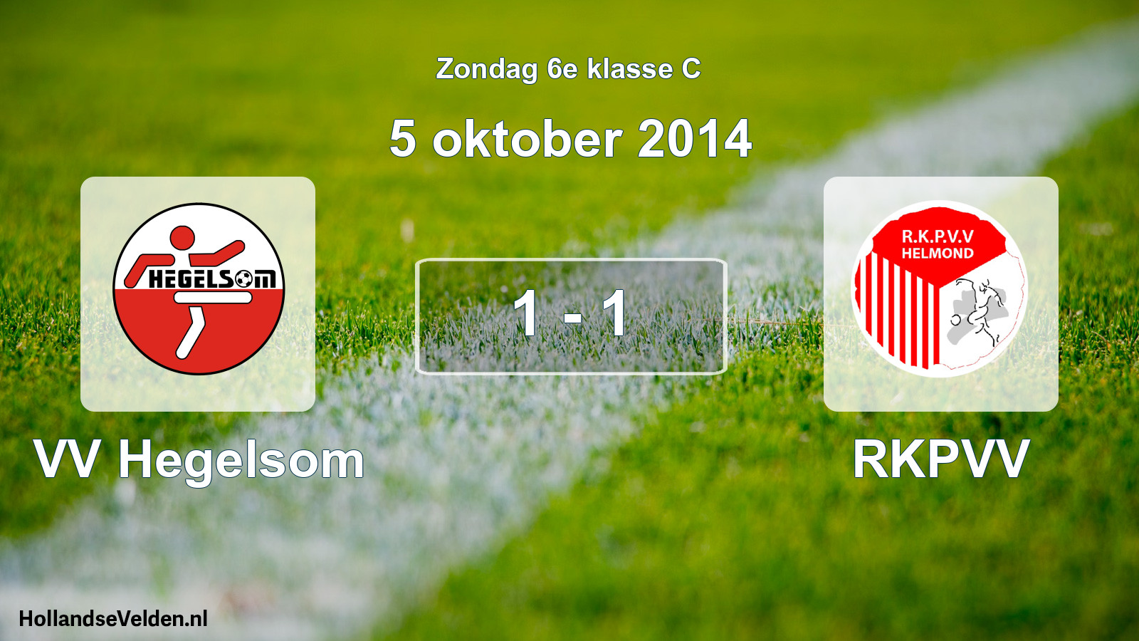 Total number of matches played: VV Hegelsom - RKPVV 1 - 1 (5 October 2014)