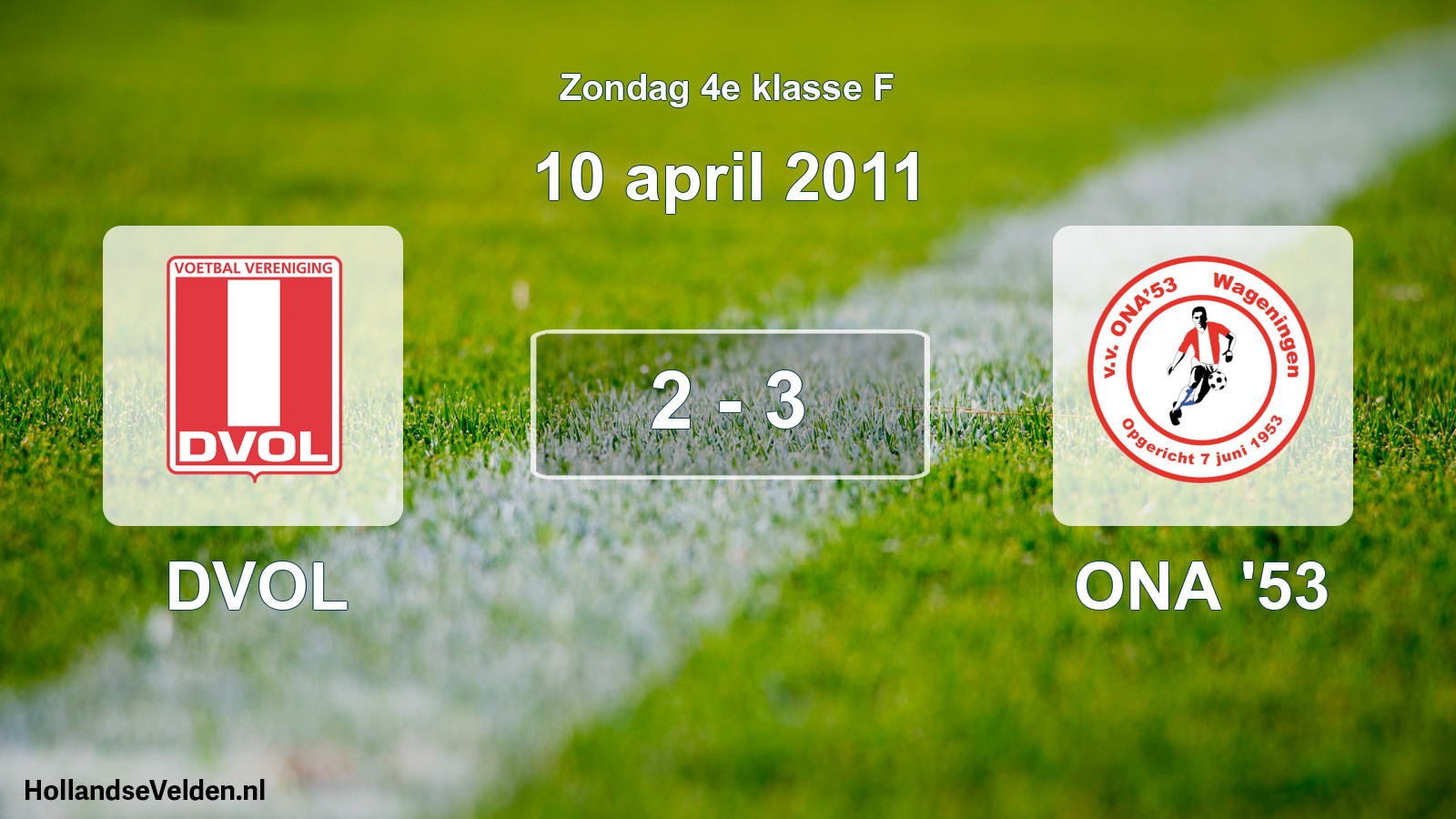 Total number of matches played: DVOL - ONA '53 2 - 3 (10 April 2011)