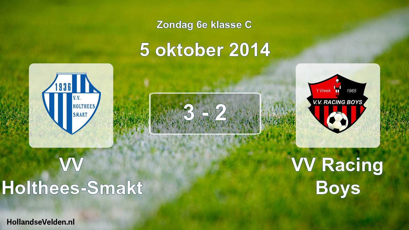 Total number of matches played: VV Holthees-Smakt - VV Racing Boys 3 - 2 (5 October 2014)