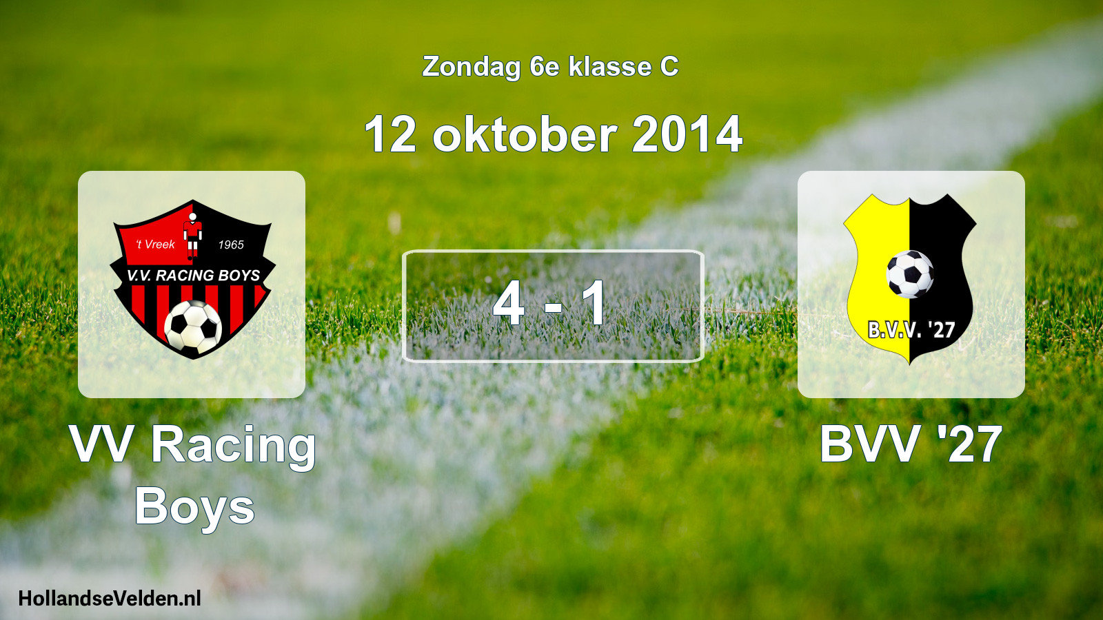 Total number of matches played: VV Racing Boys - BVV '27 4 - 1 (12 October 2014)