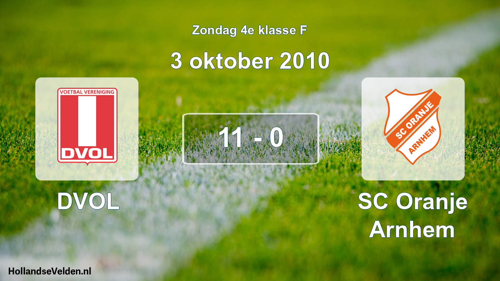 Total number of matches played: DVOL - SC Oranje Arnhem 11 - 0 (3 October 2010)