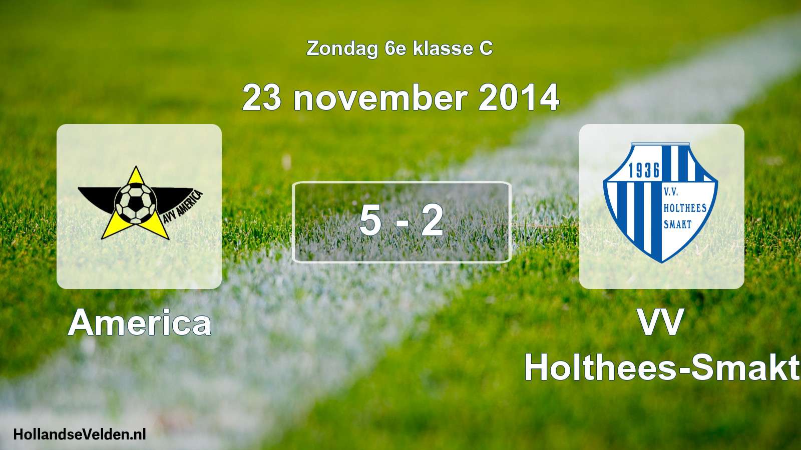 Total number of matches played: America - VV Holthees-Smakt 5 - 2 (23 November 2014)