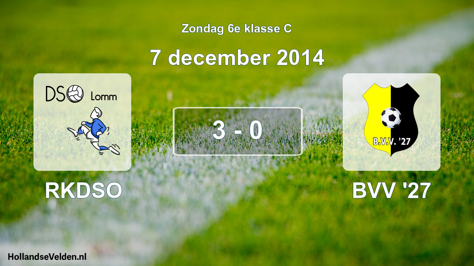 Total number of matches played: RKDSO - BVV '27 3 - 0 (7 December 2014)