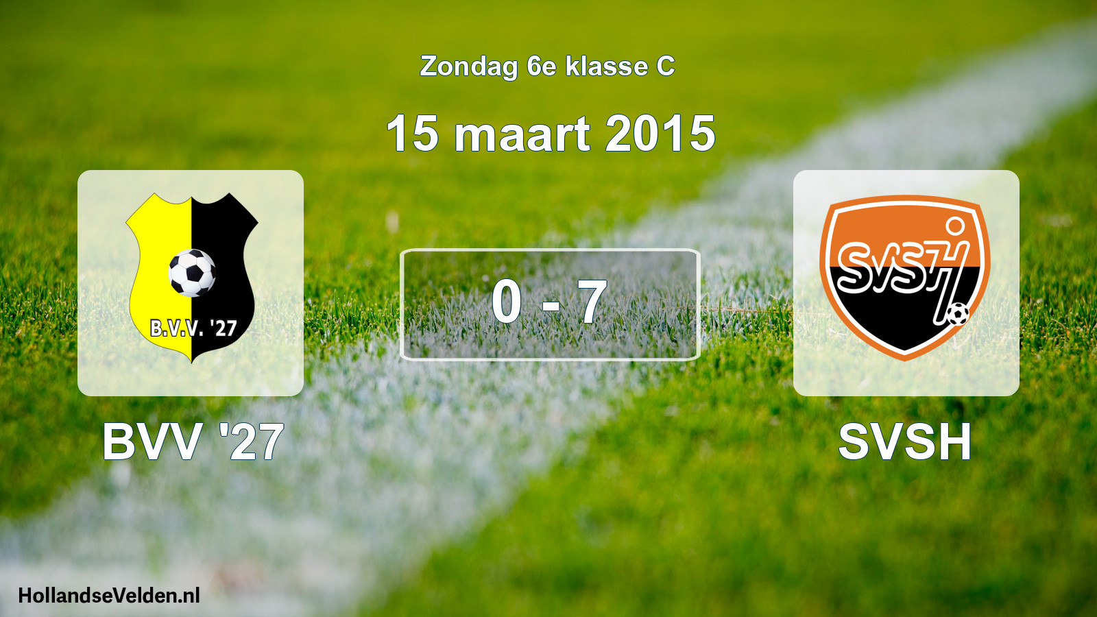 Total number of matches played: BVV '27 - SVSH 0 - 7 (15 March 2015)