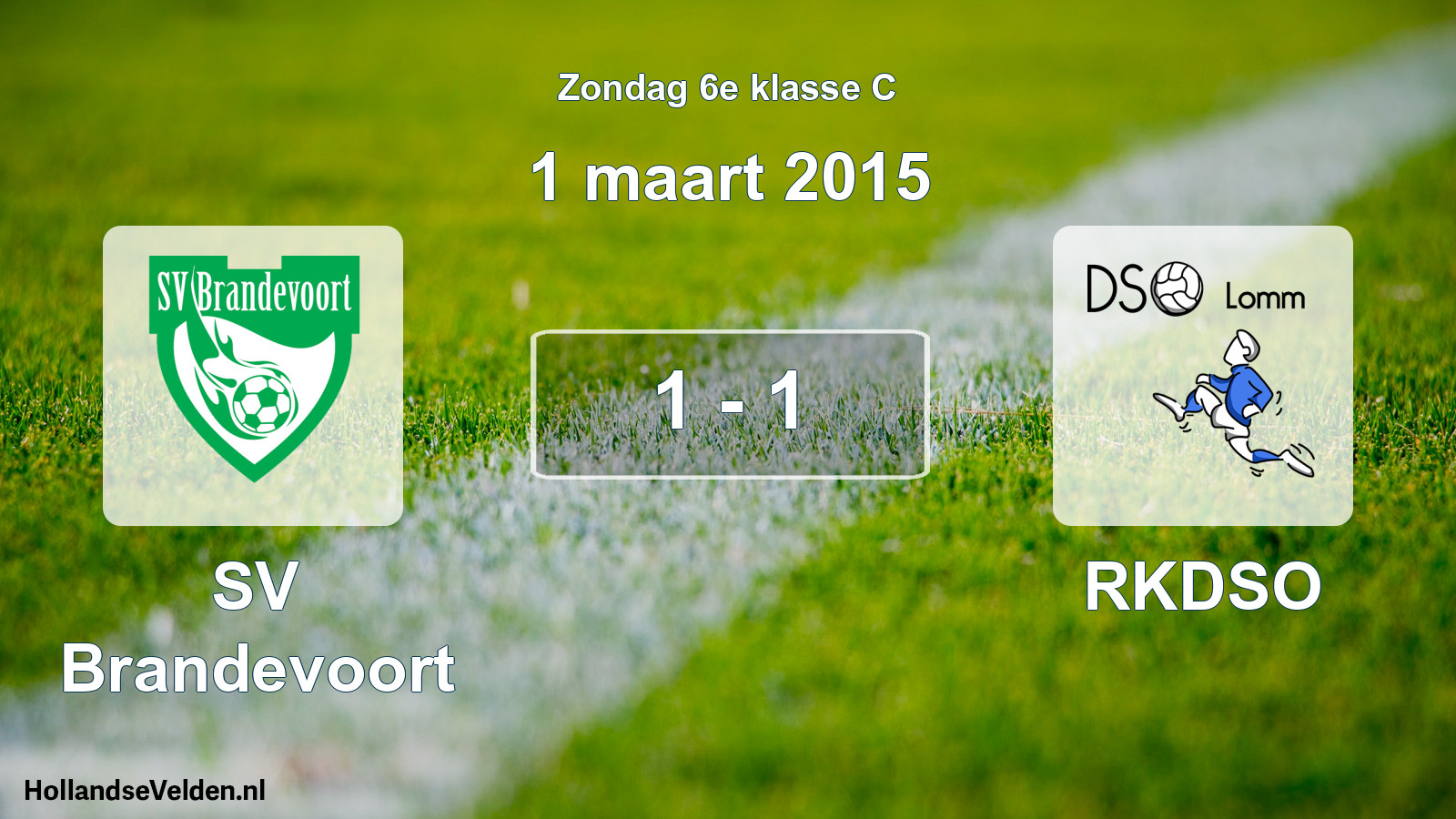 Total number of matches played: SV Brandevoort - RKDSO 1 - 1 (1 March 2015)