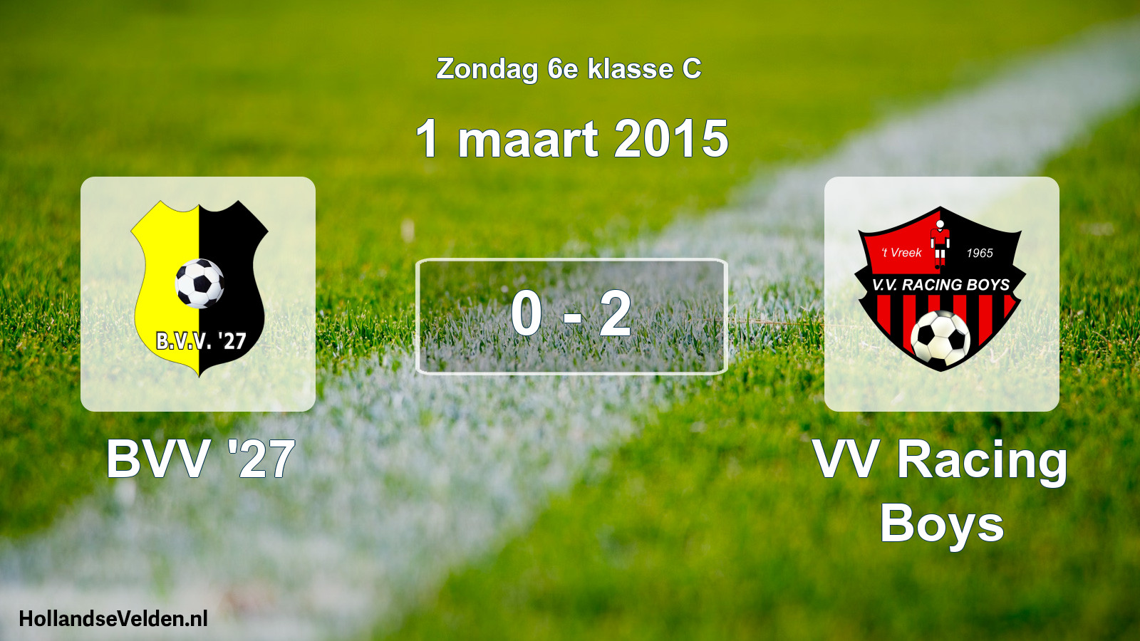 Total number of matches played: BVV '27 - VV Racing Boys 0 - 2 (1 March 2015)