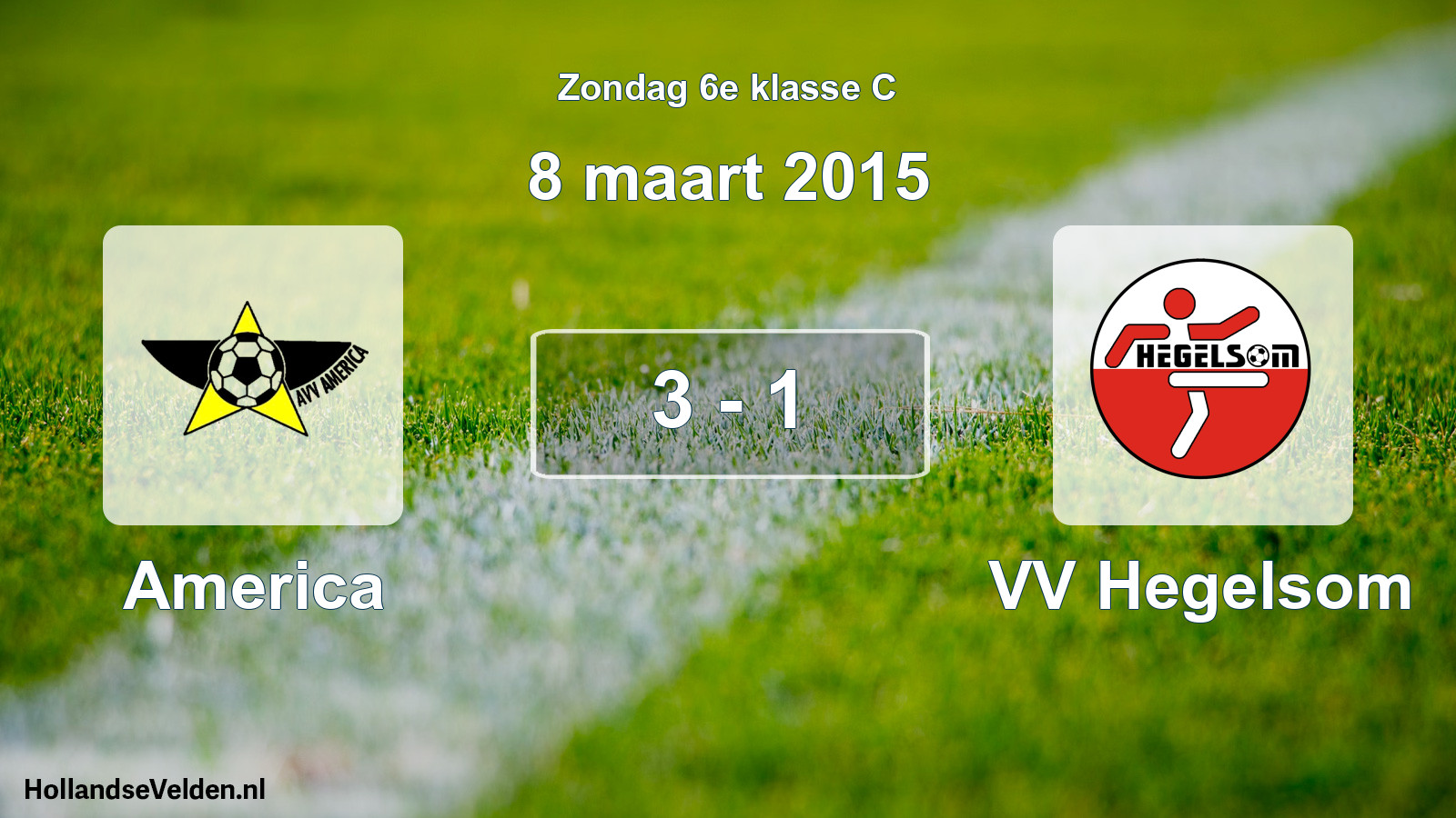 Total number of matches played: America - VV Hegelsom 3 - 1 (8 March 2015)