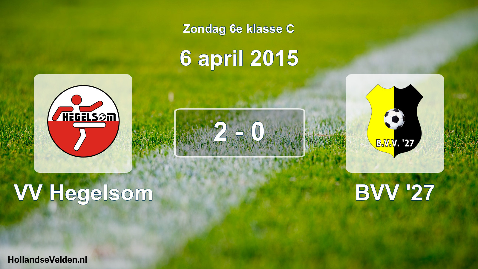 Total number of matches played: VV Hegelsom - BVV '27 2 - 0 (6 April 2015)