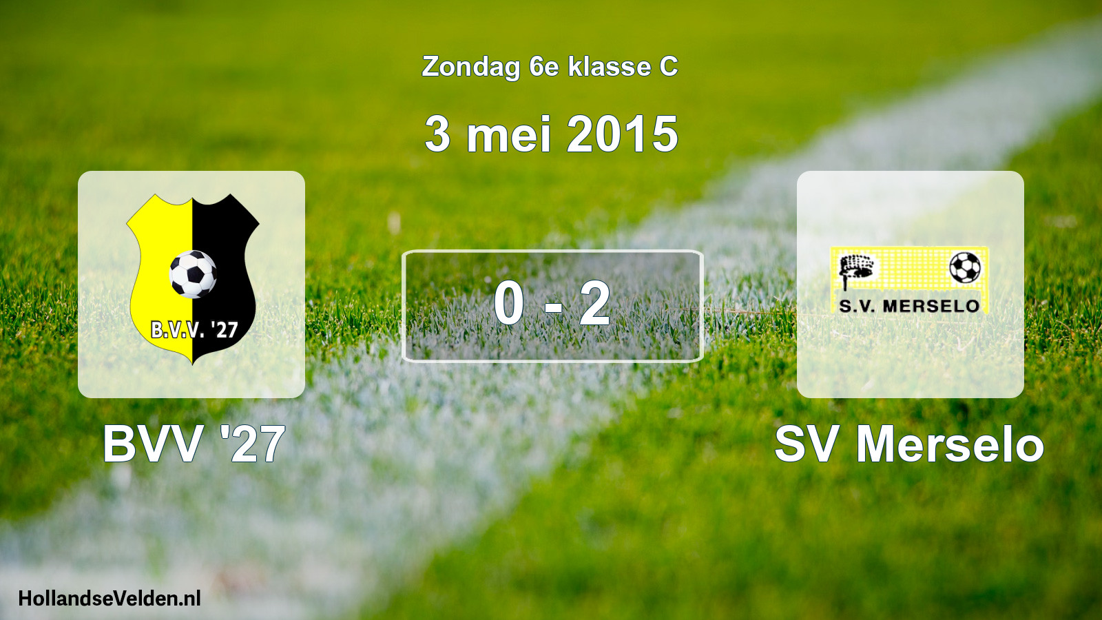 Total number of matches played: BVV '27 - SV Merselo 0 - 2 (3 May 2015)