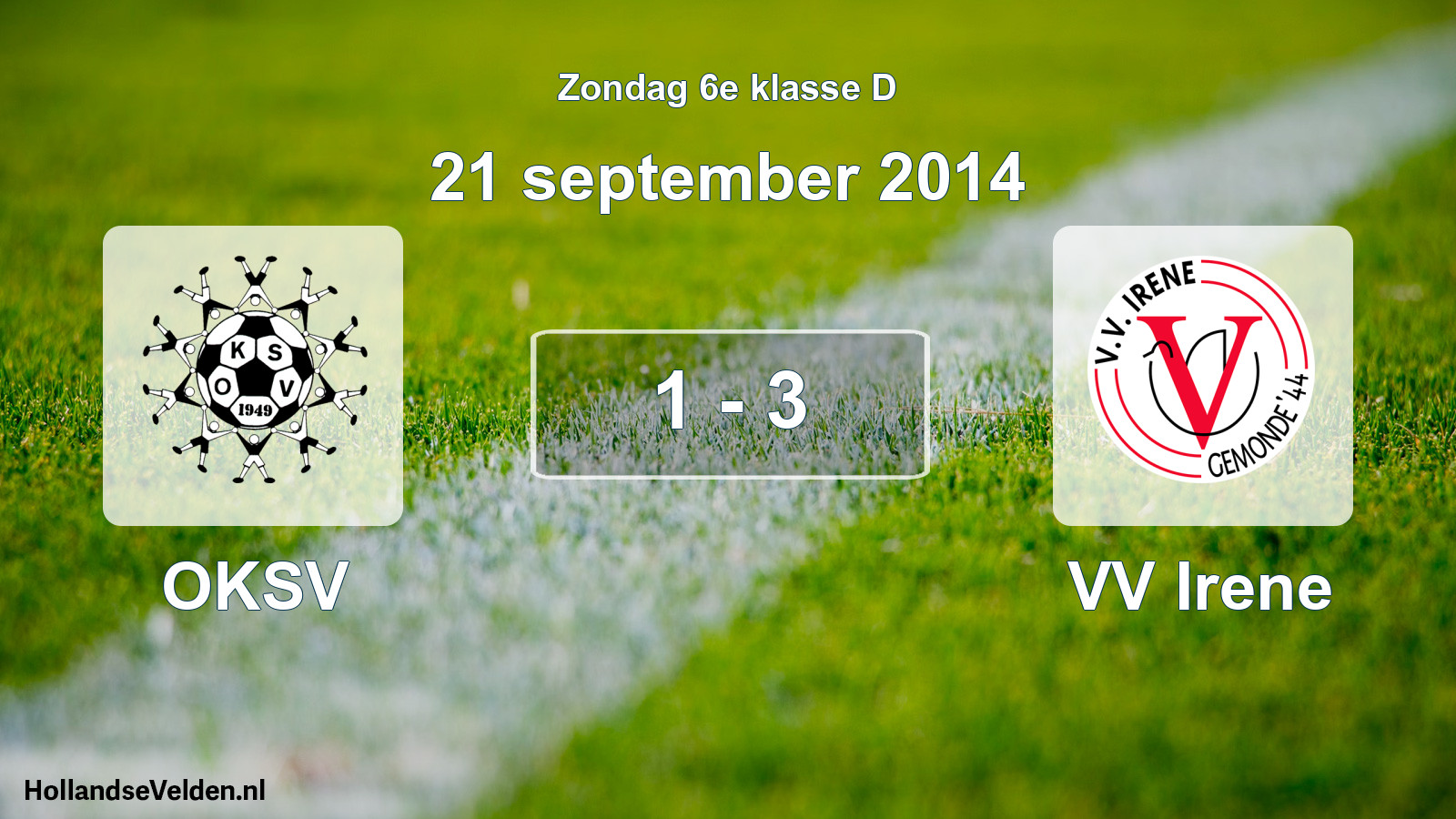 Total number of matches played: OKSV - VV Irene 1 - 3 (21 September 2014)