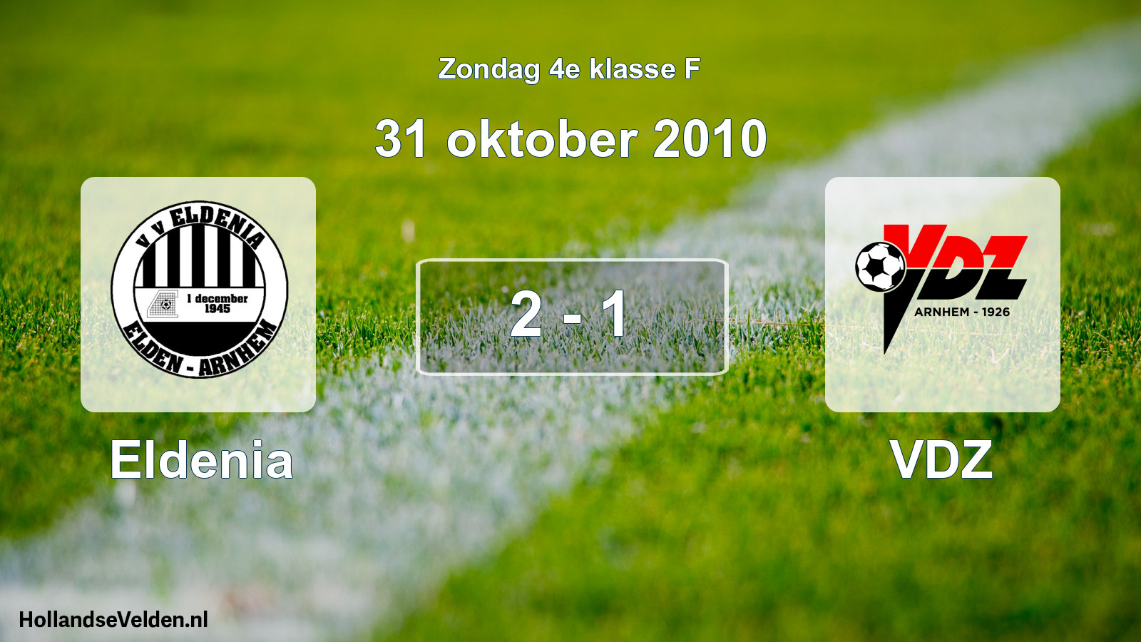 Total number of matches played: Eldenia - VDZ 2 - 1 (31 October 2010)