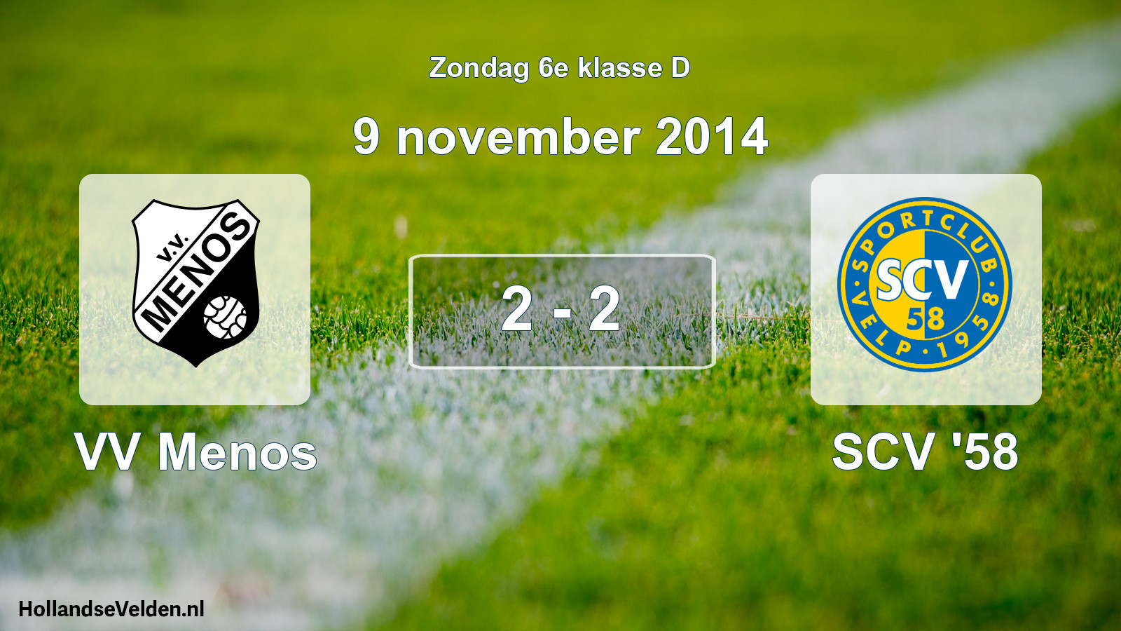 Total number of matches played: VV Menos - SCV '58 2 - 2 (9 November 2014)