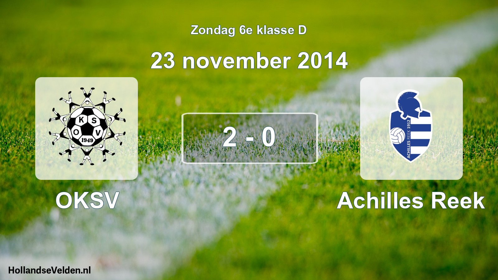 Total number of matches played: OKSV - Achilles Reek 2 - 0 (23 November 2014)
