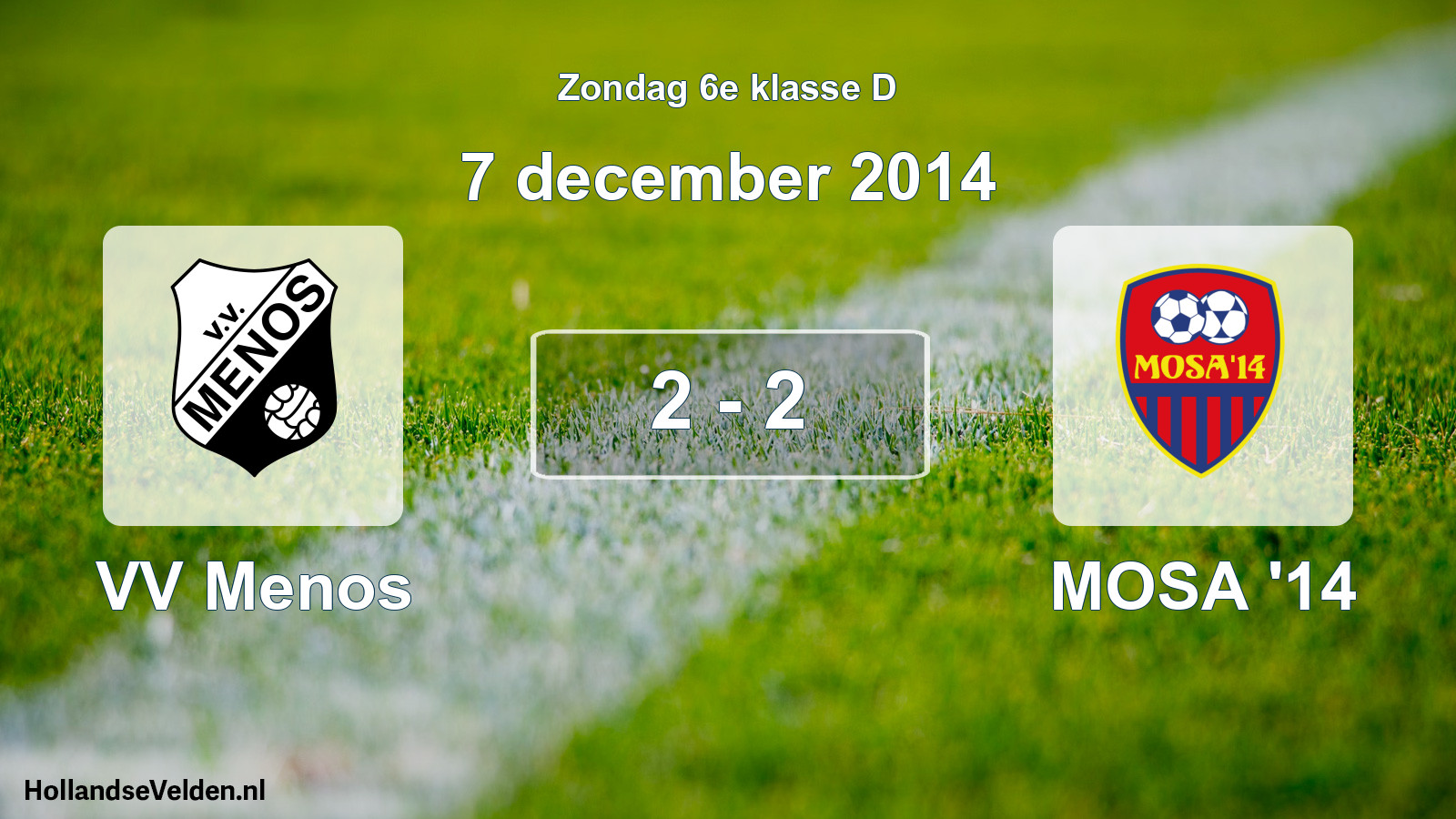 Total number of matches played: VV Menos - MOSA '14 2 - 2 (7 December 2014)