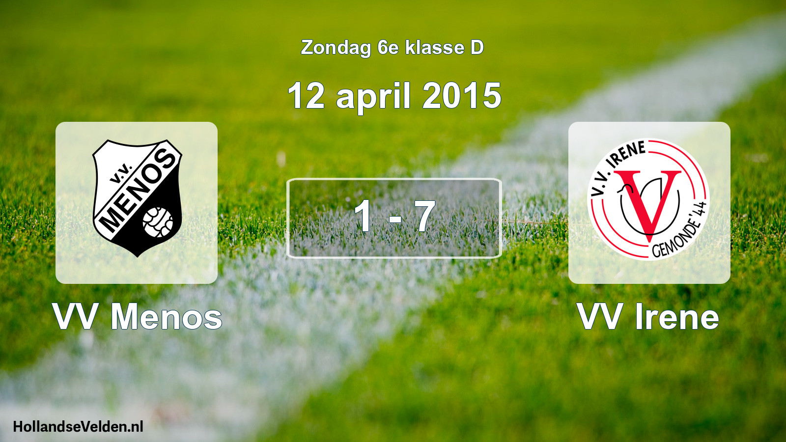 Total number of matches played: VV Menos - VV Irene 1 - 7 (12 April 2015)