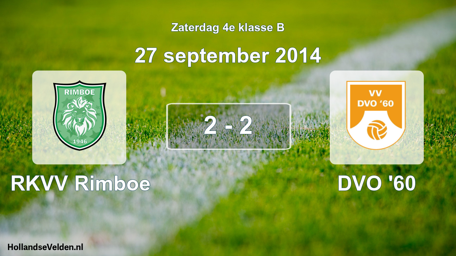 Total number of matches played: RKVV Rimboe - DVO '60 2 - 2 (27 September 2014)