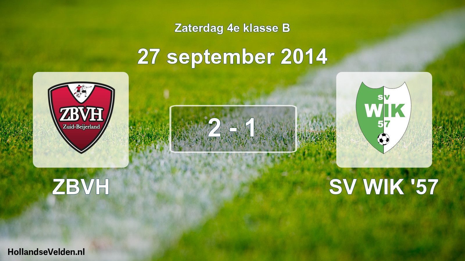 Total number of matches played: ZBVH - SV WIK '57 2 - 1 (27 September 2014)