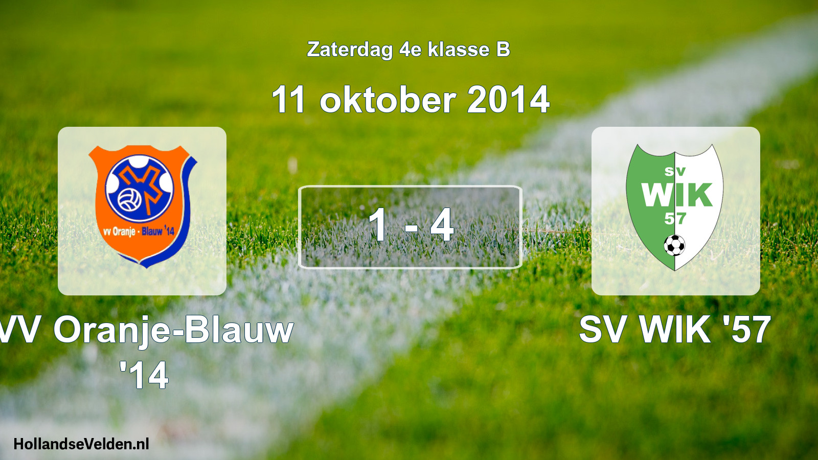 Total number of matches played: VV Oranje-Blauw '14 - SV WIK '57 1 - 4 (11 October 2014)