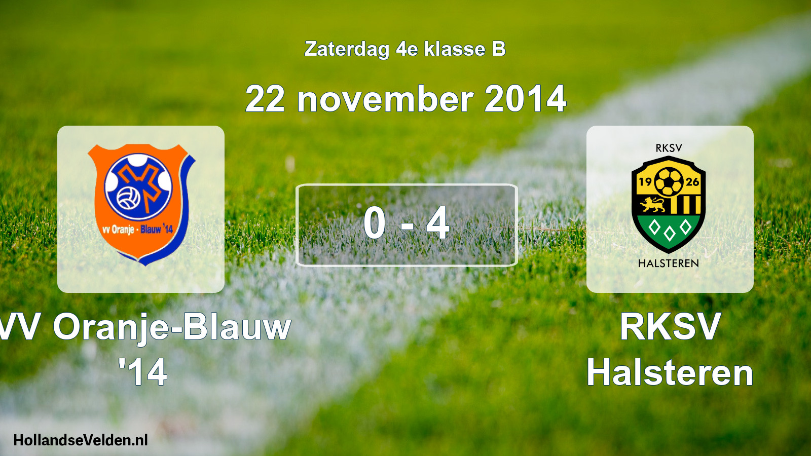 Total number of matches played: VV Oranje-Blauw '14 - RKSV Halsteren 0 - 4 (22 November 2014)