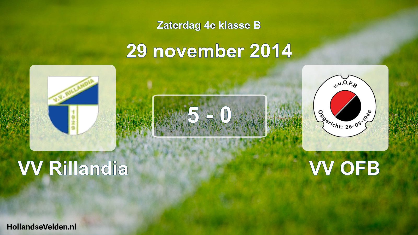 Total number of matches played: VV Rillandia - VV OFB 5 - 0 (29 November 2014)