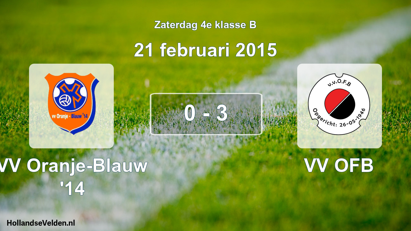Total number of matches played: VV Oranje-Blauw '14 - VV OFB 0 - 3 (21 February 2015)