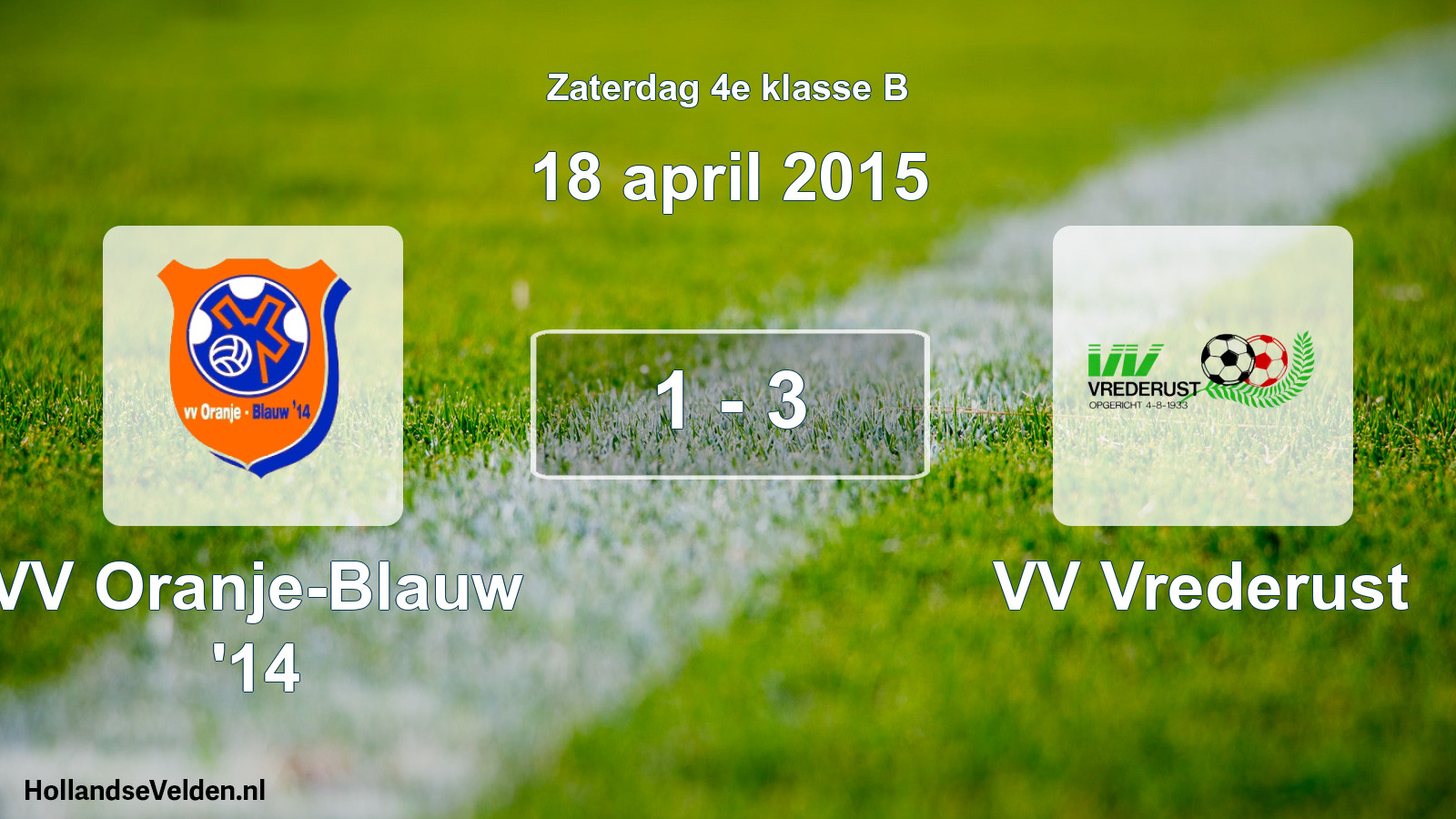 Total number of matches played: VV Oranje-Blauw '14 - VV Vrederust 1 - 3 (18 April 2015)