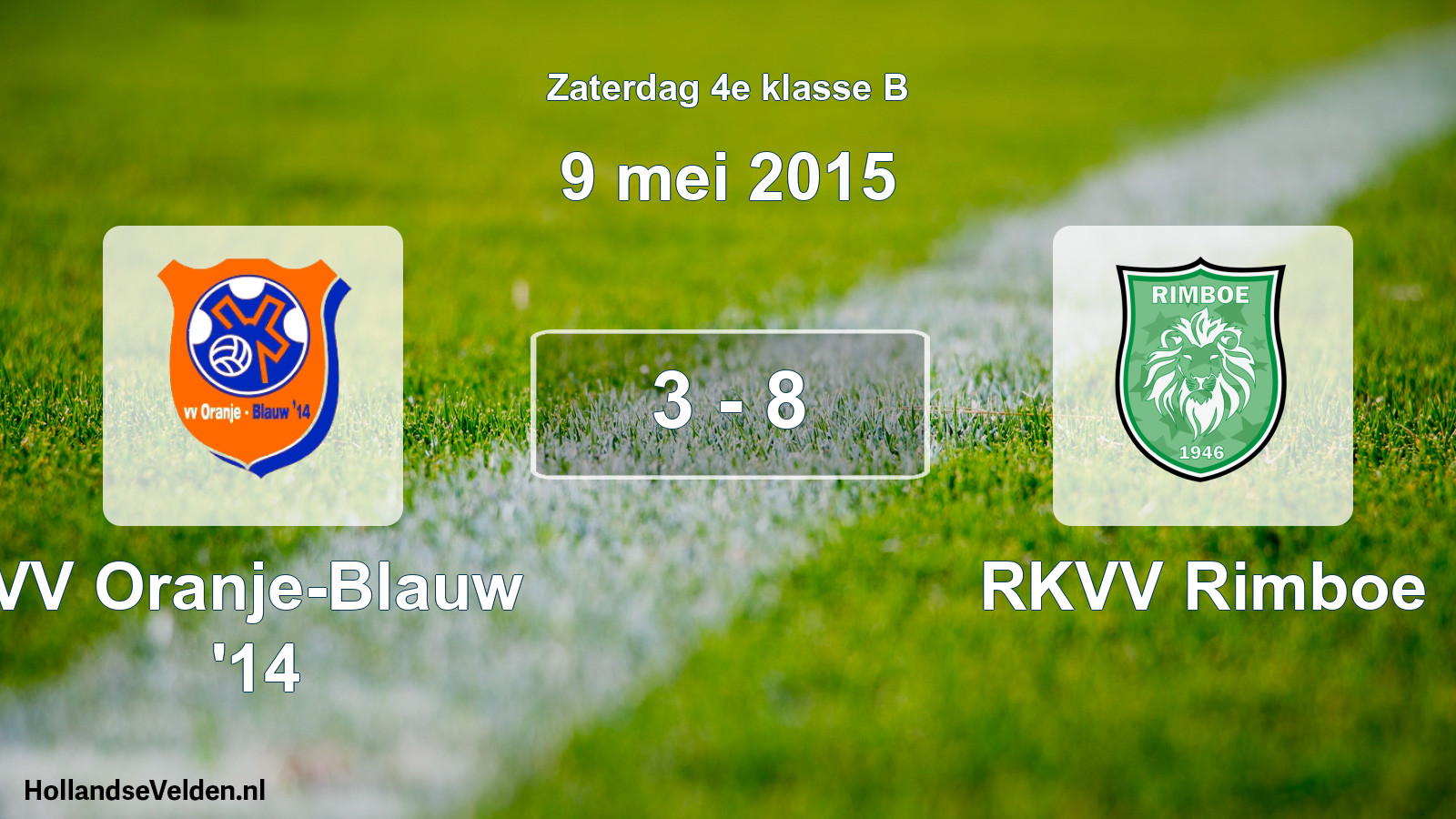 Total number of matches played: VV Oranje-Blauw '14 - RKVV Rimboe 3 - 8 (9 May 2015)
