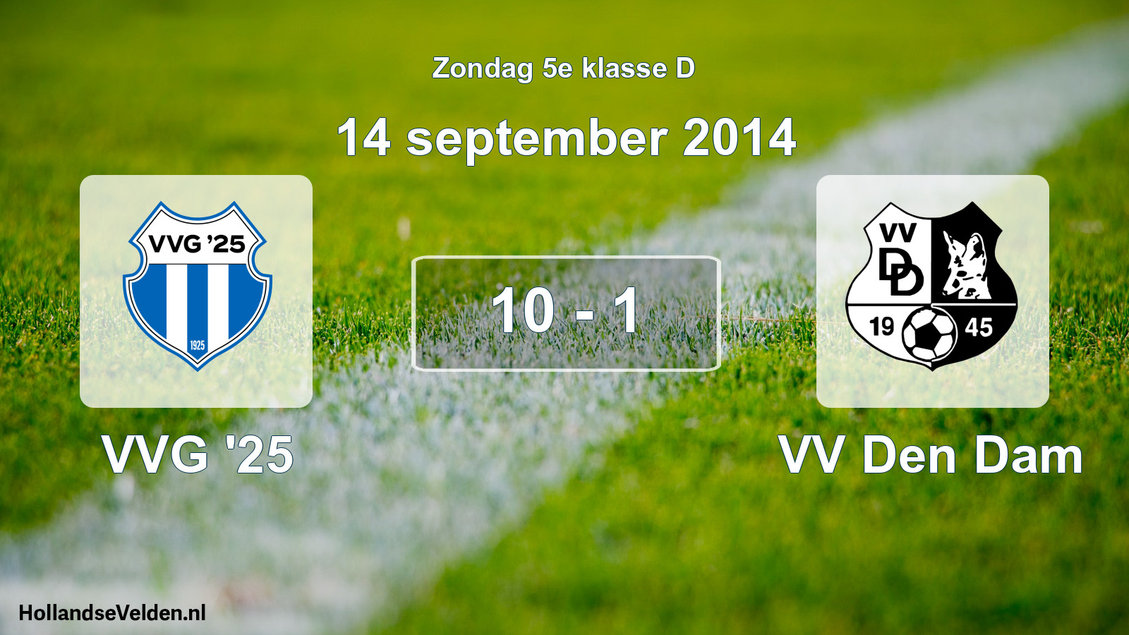 Total number of matches played: VVG '25 - VV Den Dam 10 - 1 (14 September 2014)
