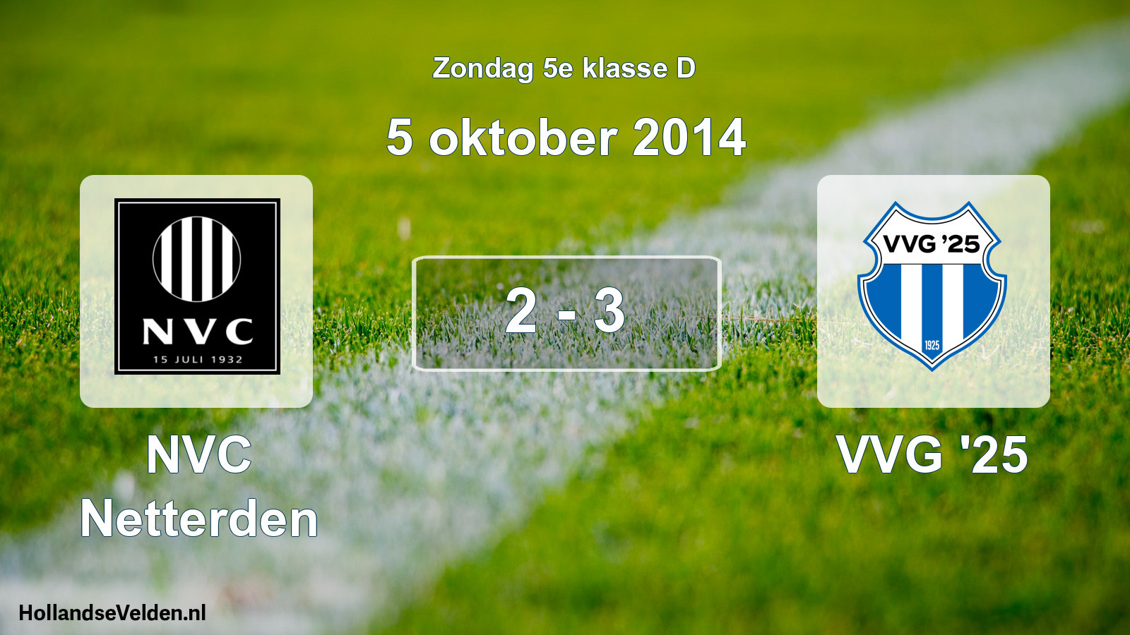Total number of matches played: NVC Netterden - VVG '25 2 - 3 (5 October 2014)