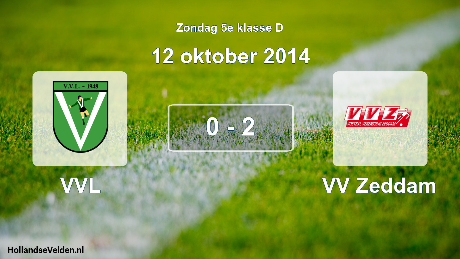 Total number of matches played: VVL - VV Zeddam 0 - 2 (12 October 2014)