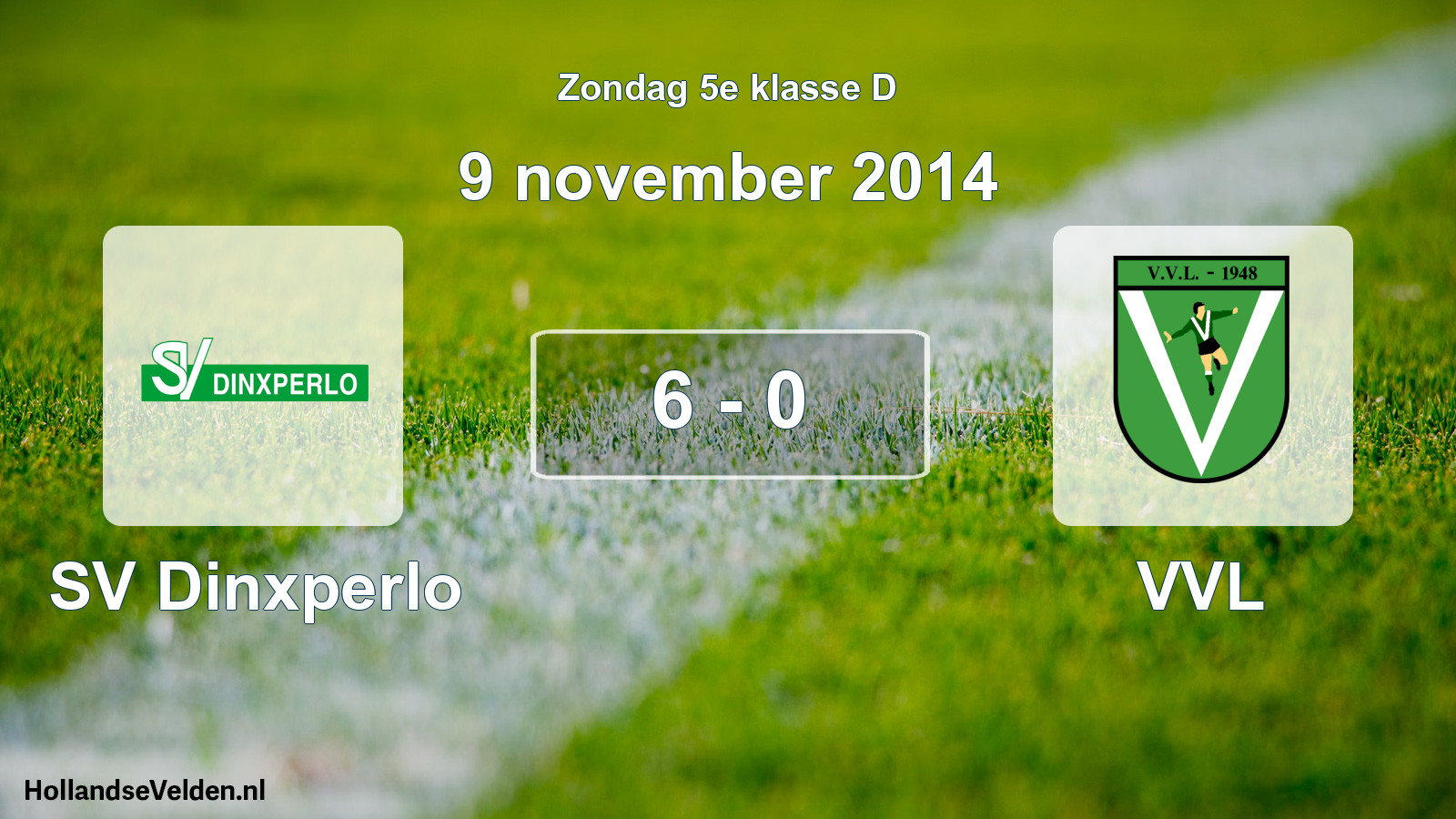Total number of matches played: SV Dinxperlo - VVL 6 - 0 (9 November 2014)