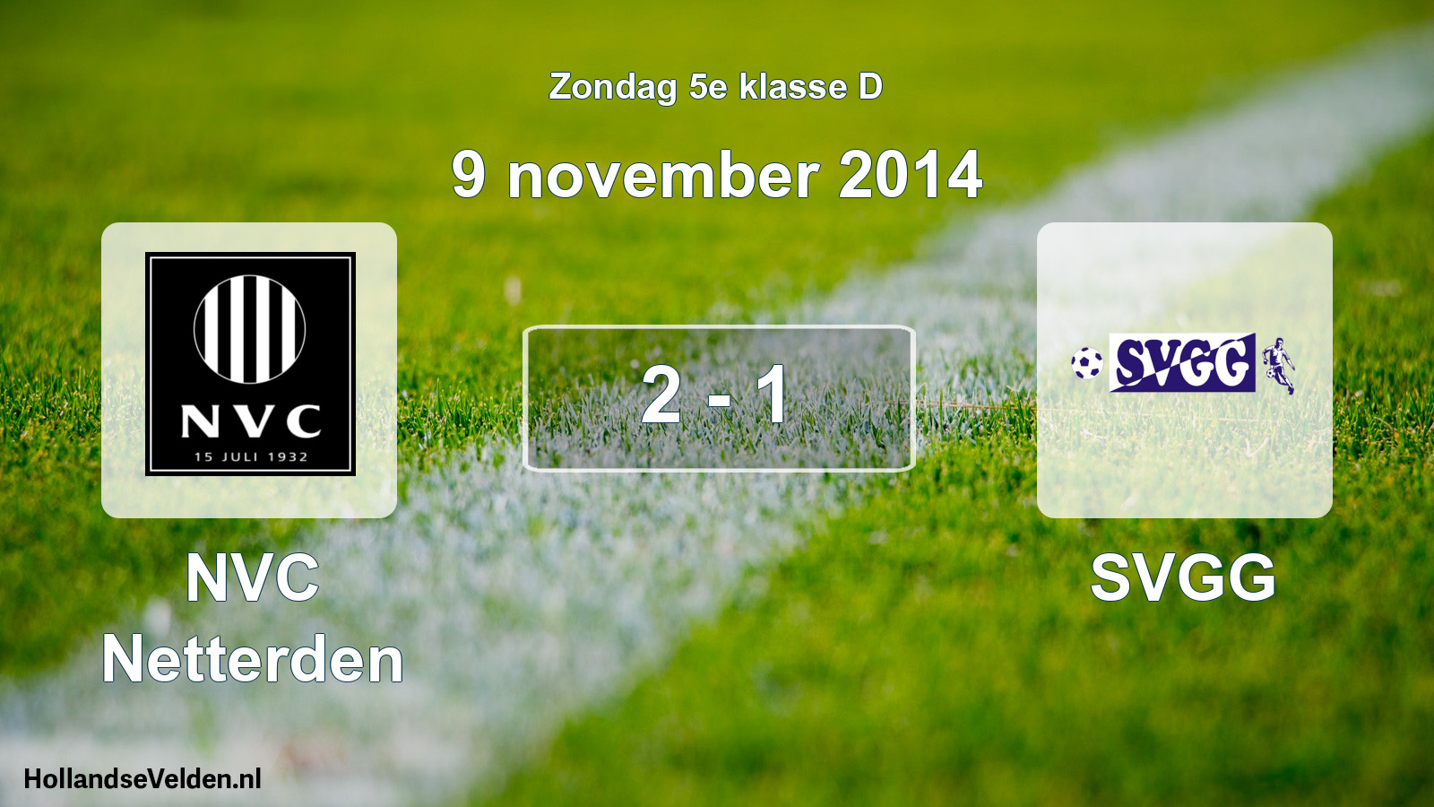 Total number of matches played: NVC Netterden - SVGG 2 - 1 (9 November 2014)