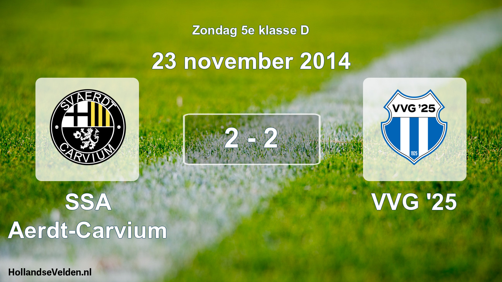 Total number of matches played: SSA Aerdt-Carvium - VVG '25 2 - 2 (23 November 2014)